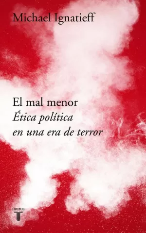 EL MAL MENOR ETICA POLITICA EN (2018)