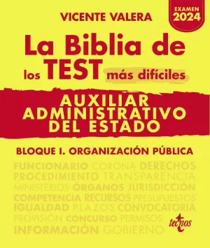 LA BIBLIA DE LOS TEST MÁS DIFÍCILES DE AUXILIAR ADMINISTRATIVO DE