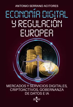 ECONOMÍA DIGITAL Y REGULACIÓN EUROPEA: MERCADOS Y SERVICIOS DIGIT