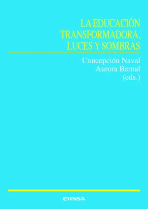 LA EDUCACIÓN TRANSFORMADORA, LUCES Y SOMBRAS