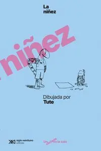 NIÑEZ DIBUJADA POR TUTE NIÑEZ DIBUJADA POR TUTE