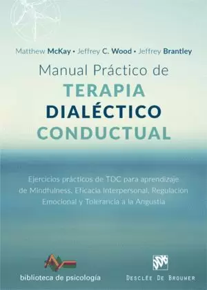 MANUAL PRACTICO DE TERAPIA DIALECTICO CONDUCTUAL. EJERCICIOS PRAC