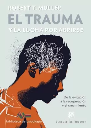 EL TRAUMA Y LA LUCHA POR ABRIRSE. DE LA EVITACIÓN A LA RECUPERACI