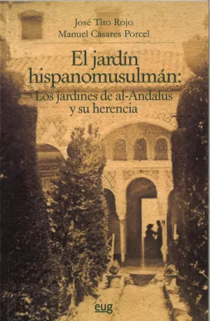 JARDIN HISPANOMUSULMAN,EL JARDIN HISPANOMUSULMAN,EL