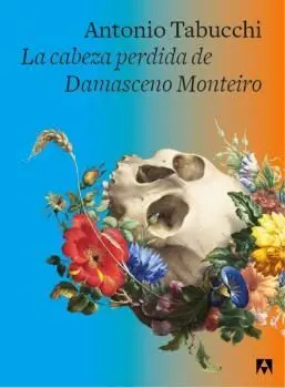 CABEZA PERDIDA DE DAMASCENO MONTEIRO, LA CABEZA PERDIDA DE DAMASCENO MONTEIRO, LA