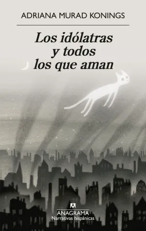 IDOLATRAS Y TODOS LOS QUE AMAN, LOS