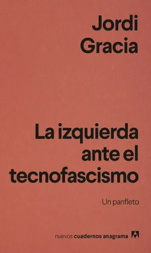 LA IZQUIERDA ANTE EL TECNOFASCISMO LA IZQUIERDA ANTE EL TECNOFASCISMO