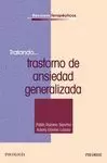 TRATANDO...TRASTORNO DE ANSIEDAD GENERALIZADA