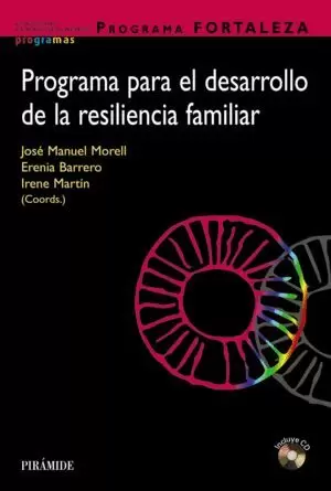 PROGRAMA FORTALEZA. PROGRAMA PARA EL DESARROLLO DE LA RESILIENCIA FAMILIAR