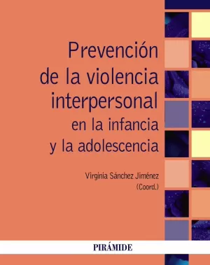 PREVENCIÓN DE LA VIOLENCIA INTERPERSONAL EN LA INFANCIA Y LA ADOLESCENCIA