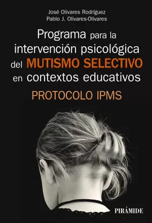 PROGRAMA PARA LA INTERVENCIÓN PSICOLÓGICA DEL MUTISMO SELECTIVO EN CONTEXTOS EDU