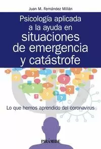 PSICOLOGIA APLICADA A LA AYUDA EN SITUACIONES DE EMERGENCIA Y CATASTROFE