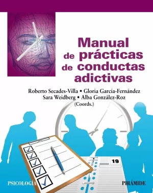 MANUAL DE PRÁCTICAS DE CONDUCTAS ADICTIVAS MANUAL DE PRÁCTICAS DE CONDUCTAS ADICTIVAS