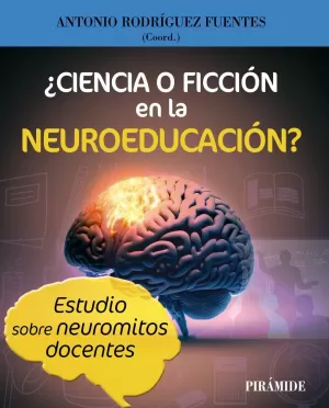 ¿CIENCIA O FICCION EN LA NEUROEDUCACION?