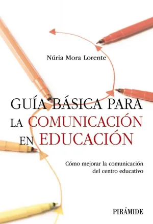 GUIA BASICA PARA LA COMUNICACION EN EDUCACION