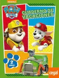 PAW PATROL. CUADERNO DE VACACIONES - 2 AÑOS (CUADERNOS DE VACACIONES DE LA PATRU