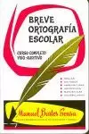 BREVE ORTOGRAFIA ESCOLAR(CURSO COMPLETO VISO-AUDITIVO)