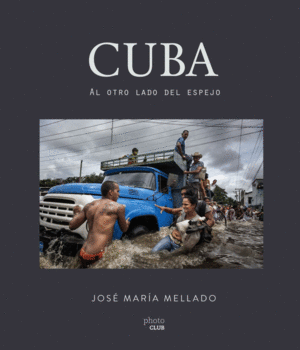 CUBA. AL OTRO LADO DEL ESPEJO