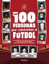 LAS 100 PERSONAS QUE CAMBIARON EL FÚTBOL LAS 100 PERSONAS QUE CAMBIARON EL FÚTBOL