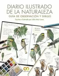 DIARIO ILUSTRADO DE LA NATURALEZA GUIA DE OBSERVACION Y DIB