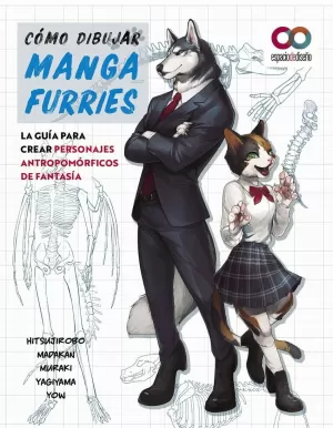 CÓMO DIBUJAR MANGA FURRIES. LA GUÍA PARA CREAR PERSONAJES ANTROPOMÓRFICOS DE FANTASIA