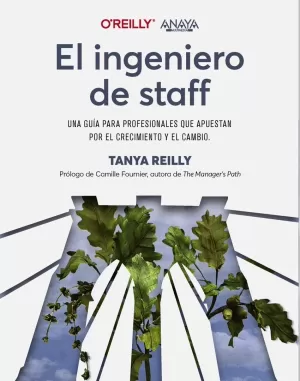 EL INGENIERO DE STAFF. UNA GUÍA PARA PROFESIONALES QUE APUESTAN P