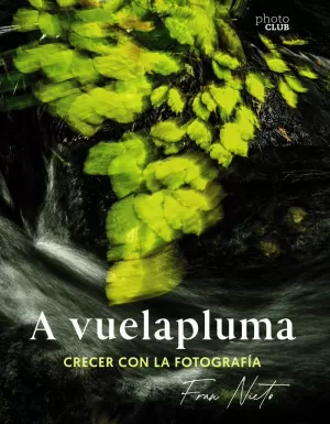 VUELAPLUMA:CRECER CON LA FOTOGRAFIA VUELAPLUMA:CRECER CON LA FOTOGRAFIA