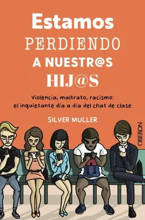 ESTAMOS PERDIENDO A NUESTROS HIJOS ESTAMOS PERDIENDO A NUESTROS HIJOS