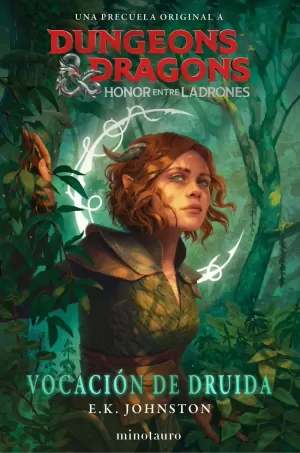 DUNGEONS & DRAGONS: HONOR ENTRE LADRONES. VOCACIÓN DE DRUIDA DUNGEONS & DRAGONS: HONOR ENTRE LADRONES. VOCACIÓN DE DRUIDA
