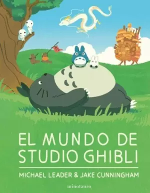 EL MUNDO DE STUDIO GHIBLI EL MUNDO DE STUDIO GHIBLI
