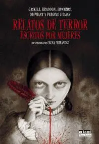 RELATOS DE TERROR ESCRITOS POR MUJERES RELATOS DE TERROR ESCRITOS POR MUJERES
