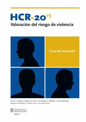 HCR-20V3: VALORACIÓN DEL RIESGO DE VIOLENCIA HCR-20V3: VALORACIÓN DEL RIESGO DE VIOLENCIA