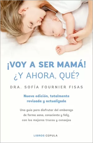 ¡VOY A SER MAMÁ! ¿Y AHORA QUÉ