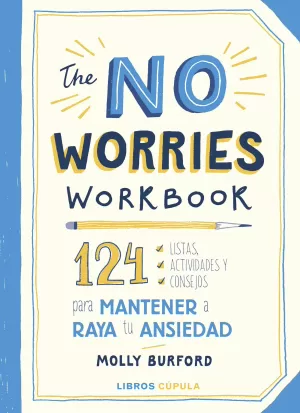 THE NO WORRIES WORKBOOK THE NO WORRIES WORKBOOK