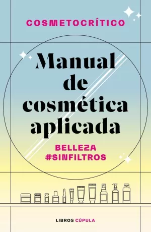 MANUAL DE COSMÉTICA APLICADA MANUAL DE COSMÉTICA APLICADA