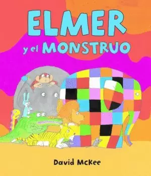 ELMER Y EL MONSTRUO (ELMER. PRIMERAS LECTURAS)