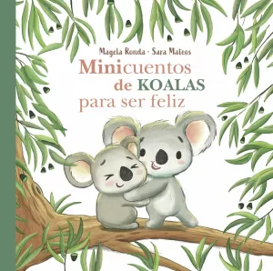 MINICUENTOS DE KOALAS PARA SER FELIZ