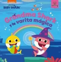 GRANDMA SHARK Y LA VARITA MÁGICA (BABY SHARK)