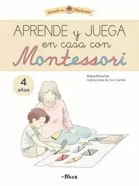 APRENDE Y JUEGA EN CASA CON MONTESSORI (4 AÑOS). TU CUADERNO DE VACACIONES