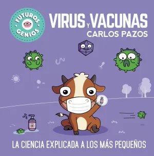 VIRUS Y VACUNAS (FUTUROS GENIOS)