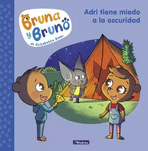 BRUNA Y BRUNO 1. ADRI TIENE MIEDO A LA OSCURIDAD