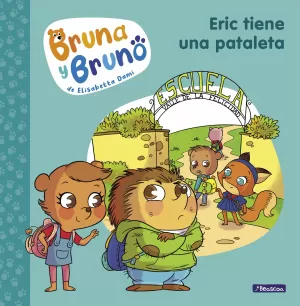 BRUNA Y BRUNO 4. ERIC TIENE UNA PATALETA