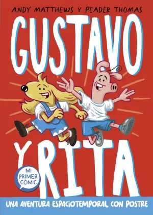 GUSTAVO Y RITA. UNA AVENTURA ESPACIOTEMP