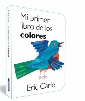 MI PRIMER LIBRO DE LOS COLORES MI PRIMER LIBRO DE LOS COLORES