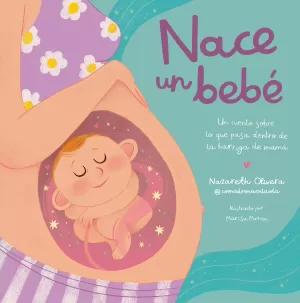 NACE UN BEBE.UN CUENTO SOBRE LO QUE PASA