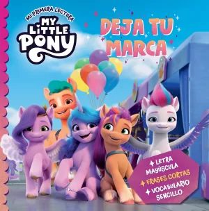 MY LITTLE PONY. DEJA TU MARCA (YA SE LEE