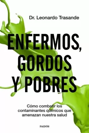 ENFERMOS, GORDOS Y POBRES