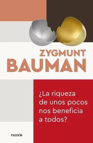 ¿LA RIQUEZA DE UNOS POCOS NOS BENEFICIA A TODOS?