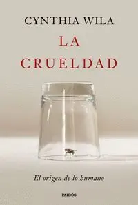 LA CRUELDAD LA CRUELDAD