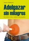 ADELGAZAR SIN MILAGROS